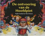 DE ONTVOERING VAN DE HOOFDPIET 8711000323588, Verzenden, Zo goed als nieuw, Najib Amhali & Nils Pieters