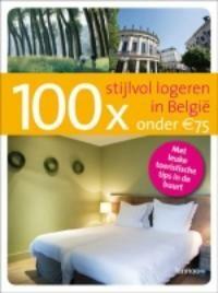 100x Stijlvol logeren in België onder 75 euro / 100 x gidsen, Boeken, Verzenden, Gelezen, Erwin De Decker