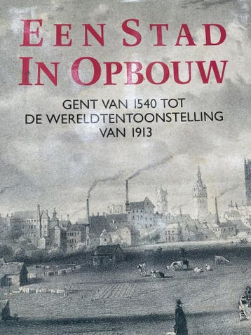 Stad in opbouw gent na 1540 9789020917994, Verzenden, Zo goed als nieuw