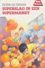 Superslag in een supermarkt / Bob Evers-serie / 37, Verzenden, Gelezen, Peter de Zwaan