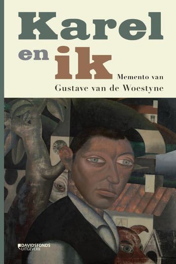 Karel en ik - Gustave Van de Woestijne 9789002269059, Verzenden, Zo goed als nieuw, Gustave Van de Woestijne
