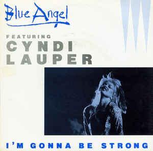 vinyl single 7 inch - Blue Angel - Im Gonna Be Strong, Verzenden, Zo goed als nieuw, 7 inch, Pop