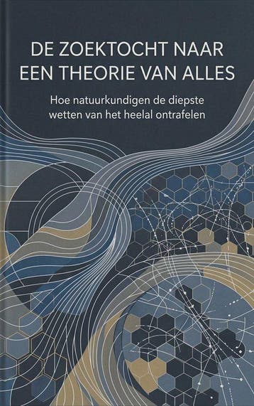 9789465530260 De zoektocht naar een theorie van alles, Boeken, Studieboeken en Cursussen, Verzenden, Nieuw, Waries B.V.