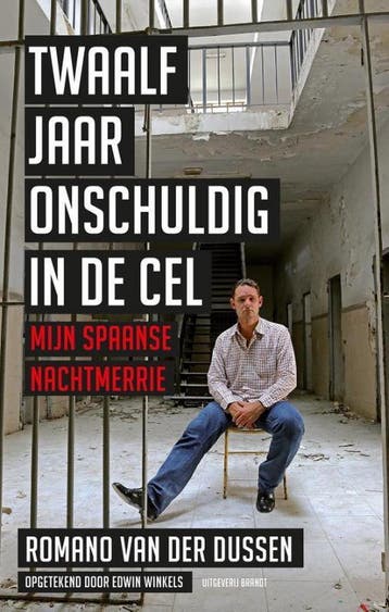 Twaalf jaar onschuldig in de cel - Romano van der Dussen, Verzenden, Gelezen, Romano van der Dussen