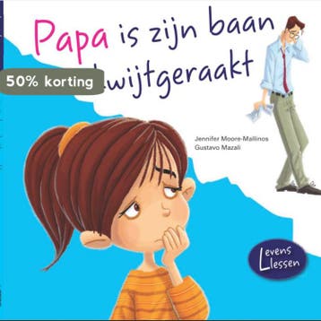 Papa is zijn baan kwijtgeraakt / Levenslessen 9789036632072, Verzenden, Zo goed als nieuw, Jennifer Moore-Mallinos