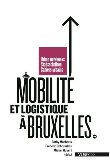 Mobilite Et Logistique A Bruxelles |  | Nieuw, Ophalen of Verzenden, Nieuw