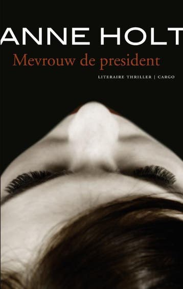 Mevrouw de president - Anne Holt 9789023427971, Verzenden, Gelezen, Anne Holt