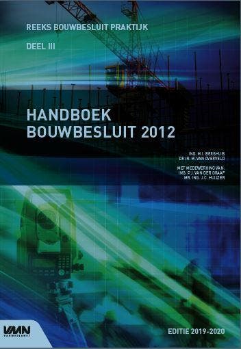 Handboek Bouwbesluit 2012 Deel III 2019-2020 9789492610881, Boeken, Techniek, Verzenden, Gelezen, M.I. Berghuis