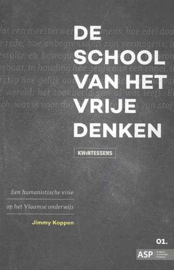 De school van het vrije denken / Kwintessens / 1, Boeken, Verzenden, Gelezen, Jimmy Koppen
