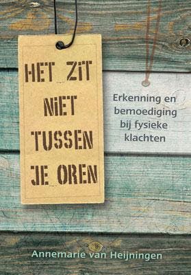 Het zit niet tussen je oren 9789033816437, Verzenden, Zo goed als nieuw, Annemarie van Heijningen-Steenbergen