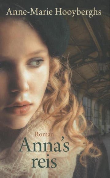 Annas reis - Anne-Marie Hooyberghs 9789401912136, Boeken, Verzenden, Zo goed als nieuw, Anne-Marie Hooyberghs