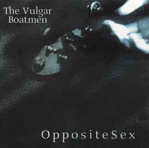 cd - The Vulgar Boatmen - Opposite Sex, Verzenden, Zo goed als nieuw