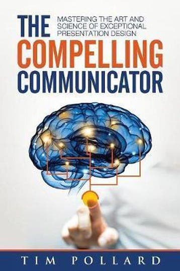 The Compelling Communicator - Tim Pollard 9780998237312, Verzenden, Zo goed als nieuw, Tim Pollard