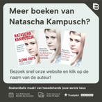 Tien jaar vrijheid 9789022577639 Natascha Kampusch, Boeken, Verzenden, Zo goed als nieuw, Natascha Kampusch