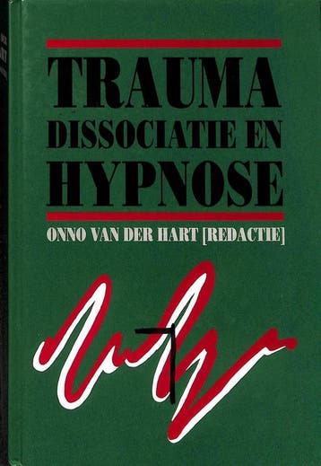 Trauma dissociatie en hypnose - Onno van der Hart, Verzenden, Gelezen, Onno van der Hart