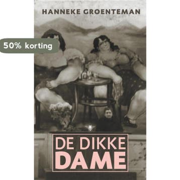 Dikke dame - Hanneke Groenteman 9789023417651, Verzenden, Gelezen, Hanneke Groenteman
