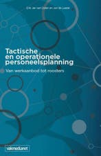 Tactische en operationele personeelsplanning 9789462153219, Verzenden, Gelezen, Jan de Leede