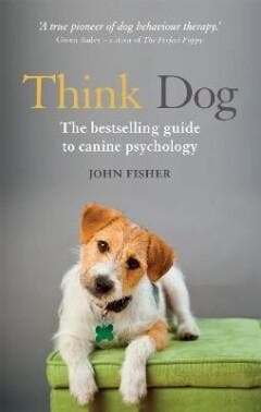 Think Dog! - John Fisher 9781844039098, Verzenden, Gelezen, John Fisher