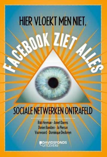 Hier vloekt men niet, Facebook ziet alles 9789063066475, Verzenden, Zo goed als nieuw, Dorien Baelden