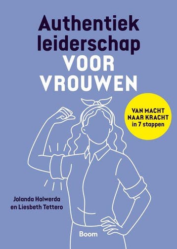 9789024458660 Authentiek leiderschap voor vrouwen, Verzenden, Nieuw, Jolanda Holwerda