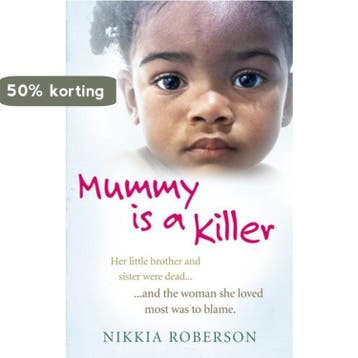 Mummy Is A Killer - Nikkia Roberson 9780091949709, Verzenden, Gelezen, Nikkia Roberson