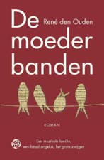 De moederbanden 9789462971110 René den Ouden, Verzenden, Gelezen, René den Ouden