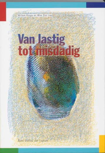 Van lastig tot misdadig 9789031326761, Verzenden, Zo goed als nieuw