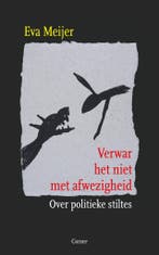 Cossee essay - Verwar het niet met afwezigheid (Eva Meijer), Verzenden, Nieuw