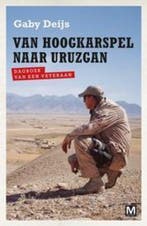 Van Hoogkarspel naar Uruzgan 9789460680861 Gaby Deijs, Verzenden, Zo goed als nieuw, Gaby Deijs