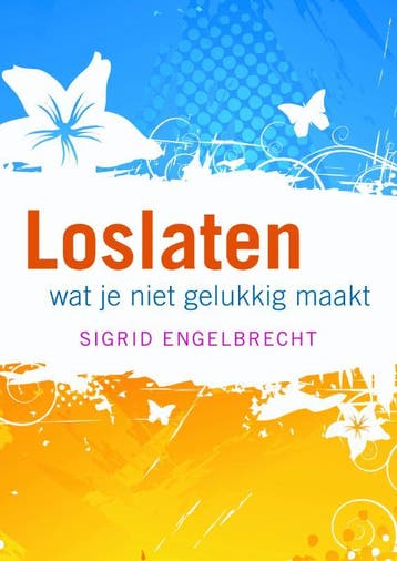 Loslaten 9789058779526 Sigrid Engelbrecht, Verzenden, Zo goed als nieuw, Sigrid Engelbrecht