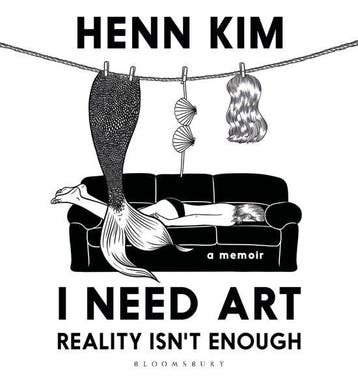 I Need Art: Reality Isn’t Enough - Henn Kim 9781526636256, Verzenden, Zo goed als nieuw, Henn Kim