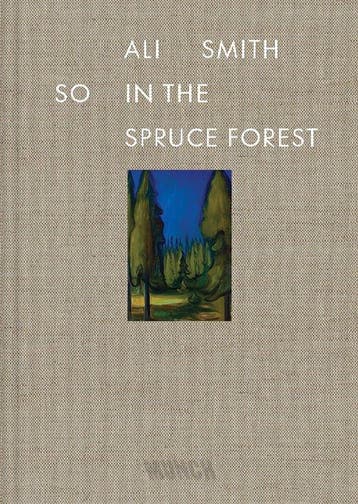 So in the Spruce Forest - Ali Smith 9788284620503, Boeken, Verzenden, Zo goed als nieuw, Ali Smith