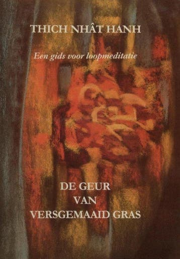 GEUR VAN VERSGEMAAID GRAS - Thich Nhat Hanh 9789071013034, Verzenden, Gelezen, Thich Nhat Hanh
