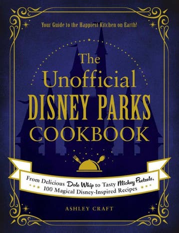 The Unofficial Disney Parks Cookbook | Ashley Craft | Nieuw, Boeken, Ophalen of Verzenden, Nieuw, Ashley Craft