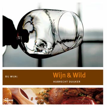 Wijn & Wild 9789066115149 Hubrecht Duijker, Verzenden, Zo goed als nieuw, Hubrecht Duijker