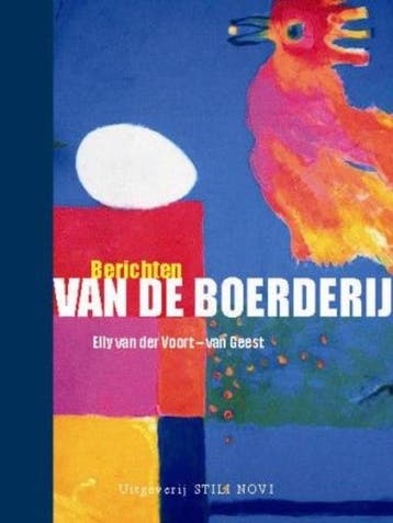 Berichten van de boerderij 9789078094210, Verzenden, Zo goed als nieuw, Elly van der Voort - van Geest