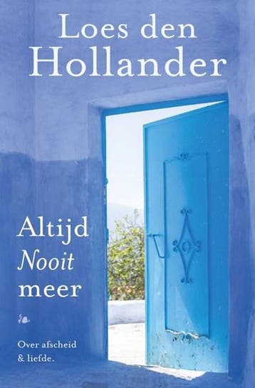 Altijd nooit meer | 9789461096746 | Loes den Hollander, Ophalen of Verzenden, Zo goed als nieuw, Loes den Hollander