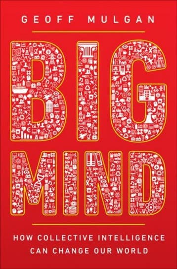 Big Mind - How Collective Intelligence Can Change Our World, Verzenden, Gelezen, Geoff Mulgan