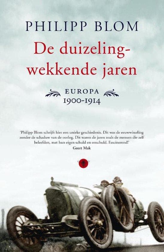 De duizelingwekkende jaren - Philipp Blom - 9789023460022 -, Boeken, Geschiedenis | Wereld, Verzenden