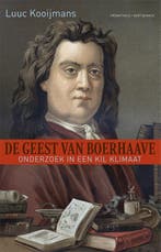 De geest van Boerhaave 9789035137974 Luuc Kooijmans, Verzenden, Zo goed als nieuw, Luuc Kooijmans