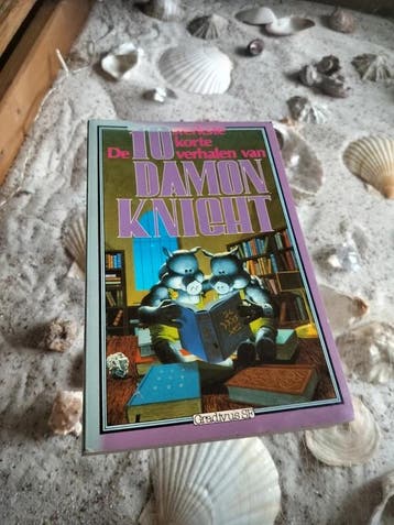 De tien sterkste korte verhalen van Damon Knight, Boeken, Gelezen, Damon Knight