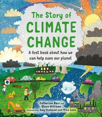 The Story of Climate Change | 9780711256286 | Catherine Barr, Ophalen of Verzenden, Zo goed als nieuw, Catherine Barr ; Steve Williams