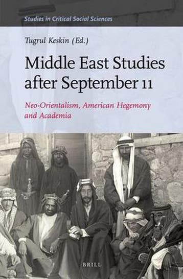 Middle East Studies after September 11 9789004281530, Verzenden, Nieuw, Tugrul Keskin