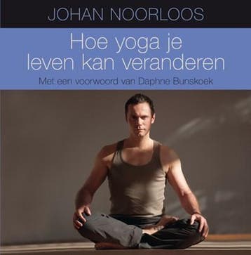 Hoe yoga je leven kan veranderen | 9789400504547 | Johan, Ophalen of Verzenden, Zo goed als nieuw, Johan Noorloos