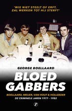 9789089755643 True Crime - Bloedgabbers | Tweedehands, Verzenden, Gelezen, George Boellaard