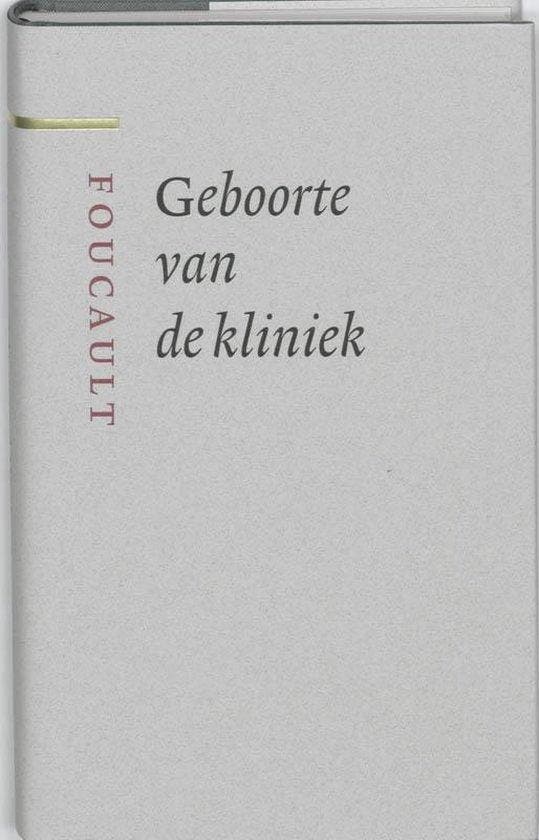 Geboorte van de kliniek - Michel Foucault - 9789085065234 -, Boeken, Filosofie, Verzenden