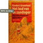 BAD VAN DE ZANDLOPER 9789021472256 Kromhout, Verzenden, Gelezen, Kromhout