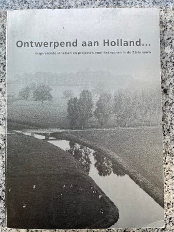 Ontwerpend aan Holland, Verzenden, Nieuw, A. Geuze, B. Goldhoorn, A. Hoornstra en G.W. Middelkoop, Architectuur algemeen