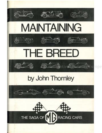 MAINTAINING THE BREED, THE SAGA OF MG RACING CARS, Nieuw, Author