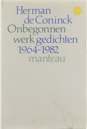 Onbegonnen werk - Herman de Coninck 9789022309292, Verzenden, Gelezen, Herman de Coninck